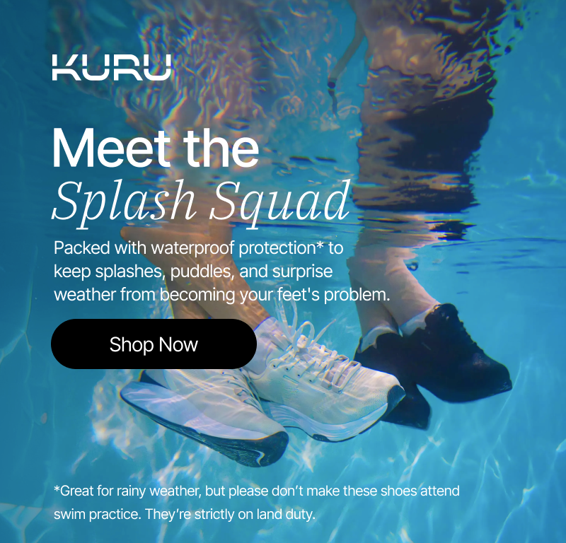 Meet the splash squad - 2 favorites, now waterproof.