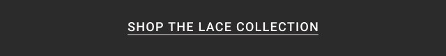 Shop The Lace Collection