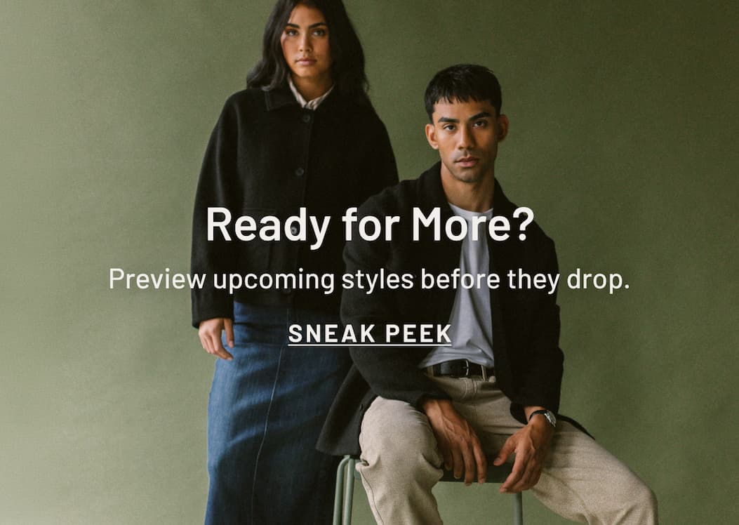 Sneak Peek more styles before they drop