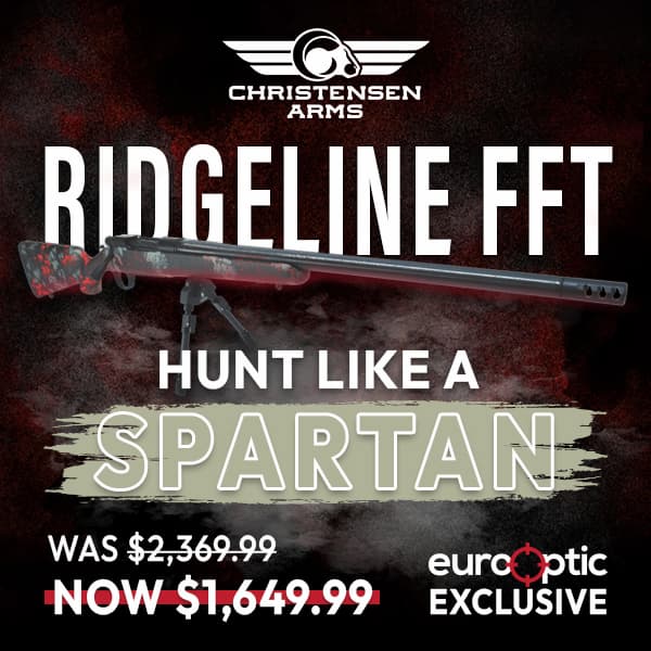 Christensen Arms | EuroOptic Exclusive - Ridgeline FFT - Hunt Like A Spartan - Now $1,649.99