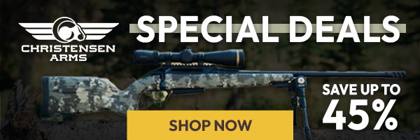 Christensen Arms - Special Deals - Save up to 45%