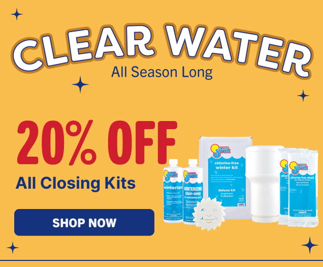 Clear Water All Season Long - 20% Off All Closing Kits (Shop Now)