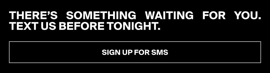 There's Something Waiting For You. Text Ys Before Tonight.