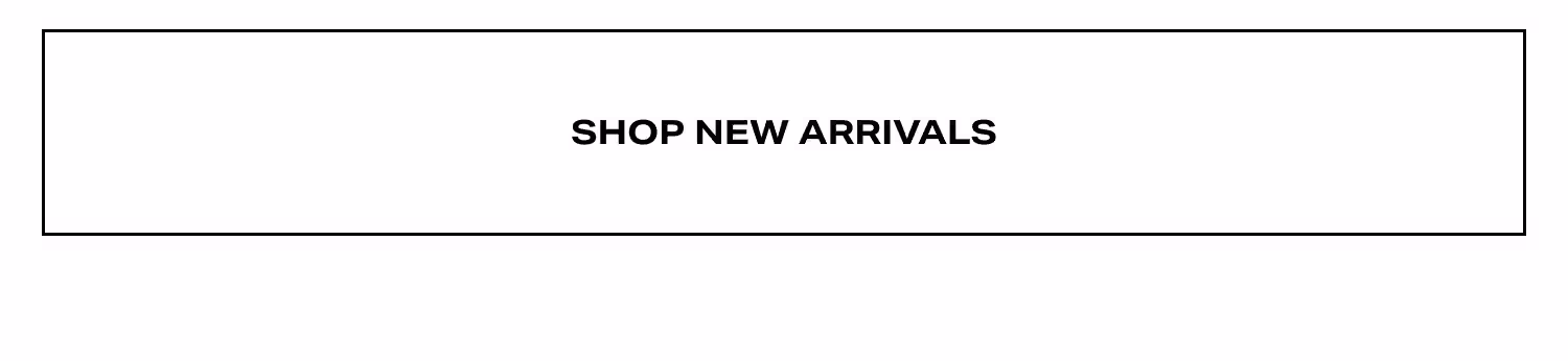 Shop New Arrivals