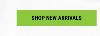 SHOP NEW ARRIVALS