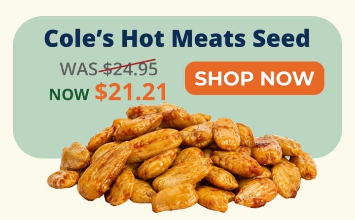 Cole’s Hot Meats Seed