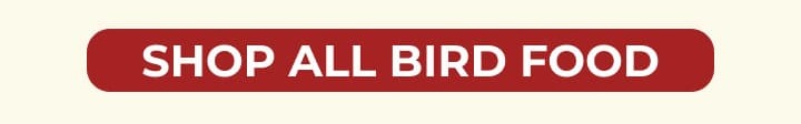 SHOP ALL BIRD FOOD