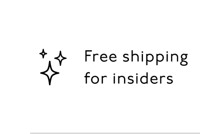 Free shipping for insiders