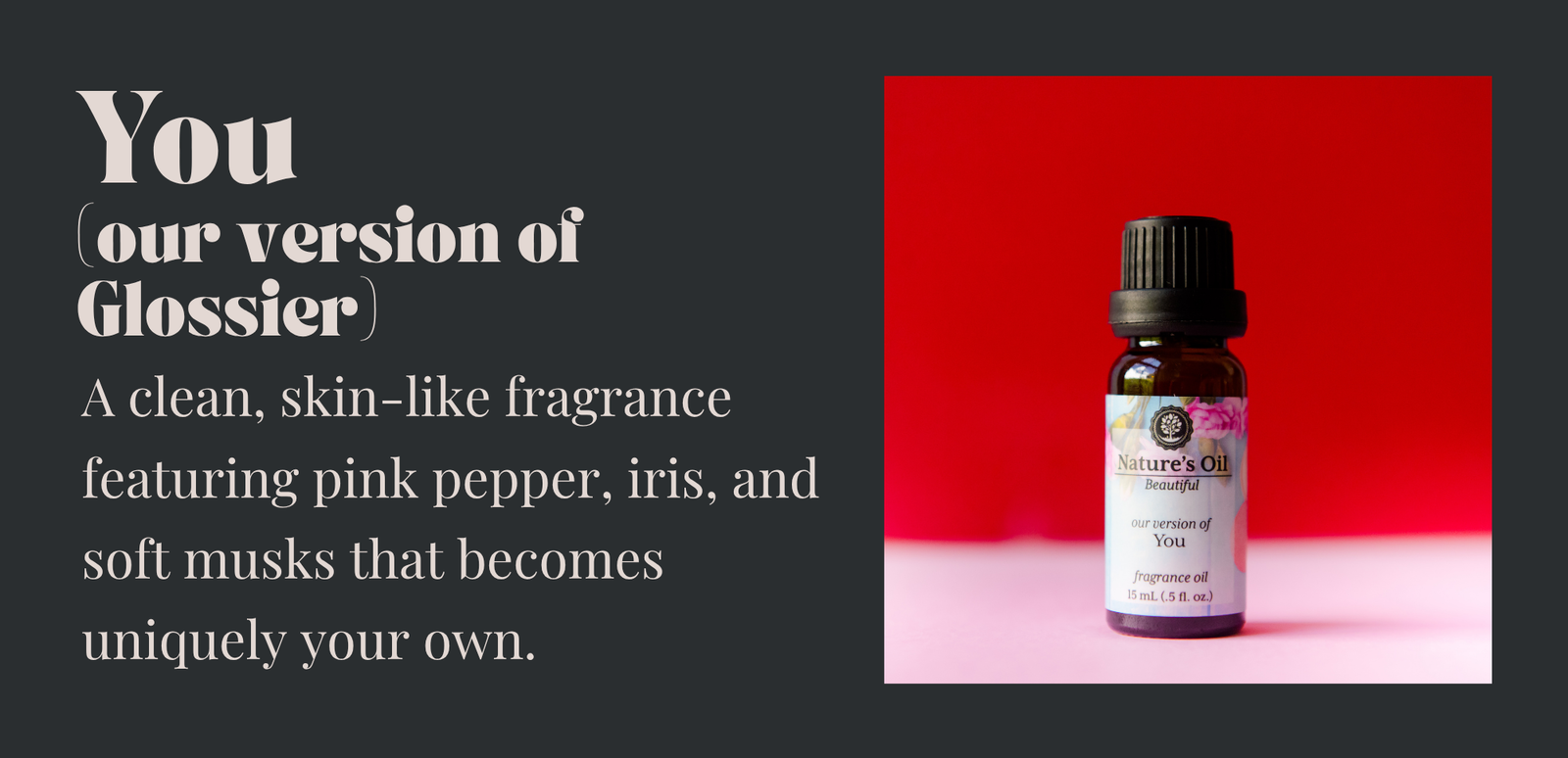 You (our version of Glossier)