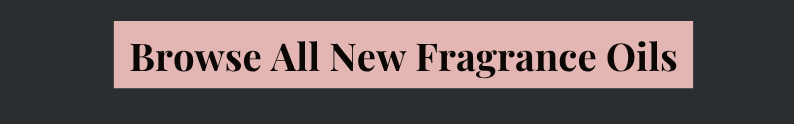 Shop New Fragrance Oils