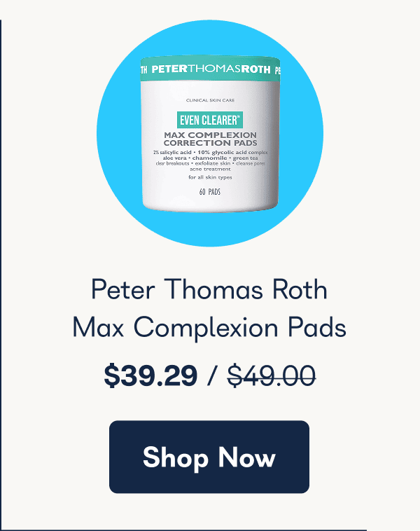 Peter Thomas Roth Max Complexion Pads. - Shop Now