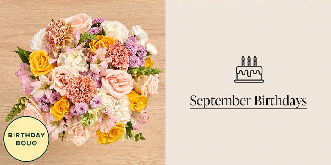 BIRTHDAY BOUQ. September Birthdays