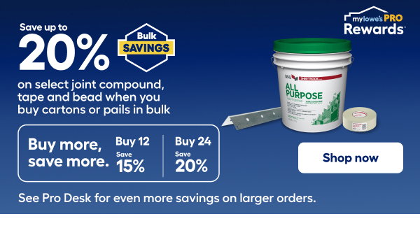 Save up to 20% Bulk SAVINGS on select joint compound, tape and bead when you buy cartons or pails in bulk