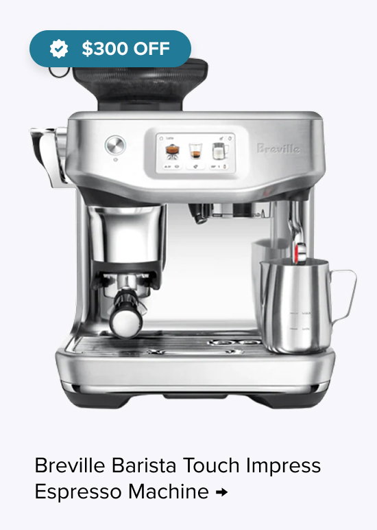 Breville Barista Touch Impress Espresso Machine, $300 Off