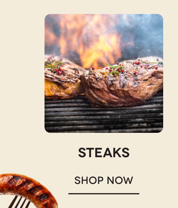 STEAKS