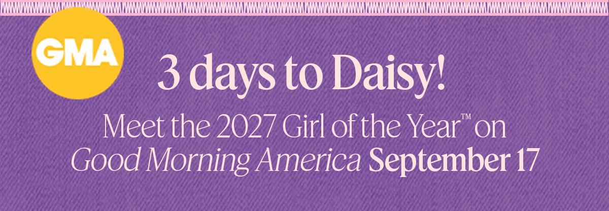 3 days to daisy! meet the 2027 Girl of the year on good morning america September 17.