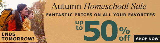 Ends Tomorrow! Autumn Homeschool Sale | Up to 50% Off