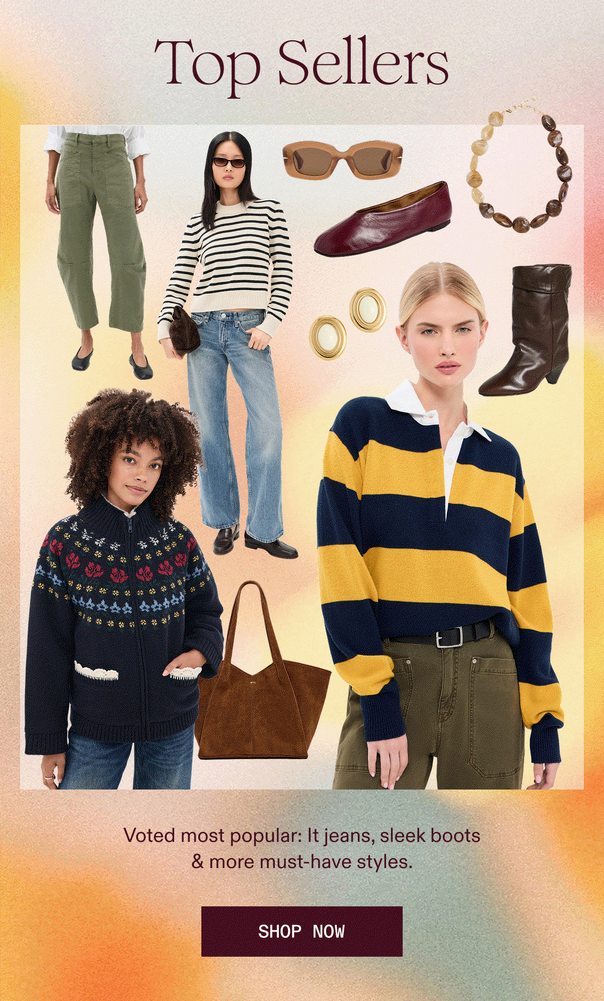 Top Sellers: Voted most popular, IT jeans, sleek boots & more must-have styles.