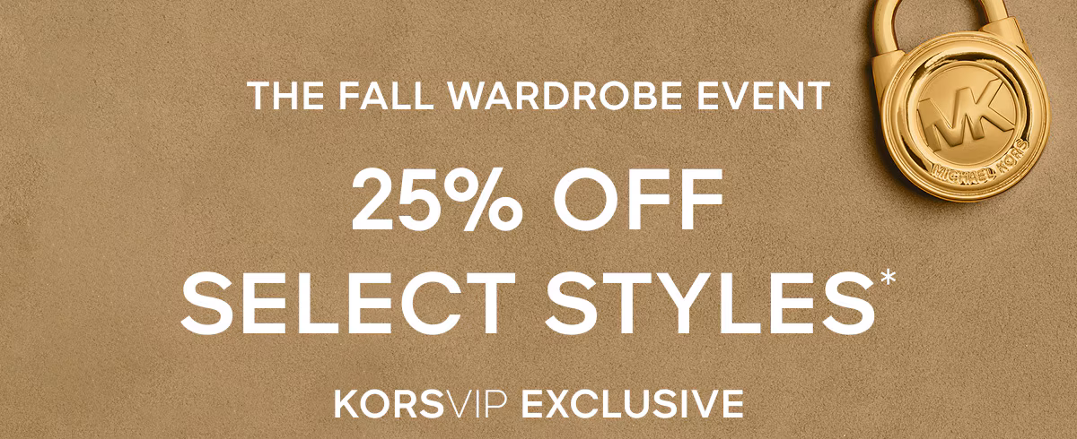 ONLINE EARLY ACCESS 25% OFF SELECY STYLES* KORSVIP EXCLUSIVE
