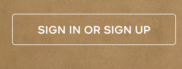 SIGN IN OR SIGN UP