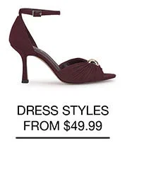 DRESS STYLES $49.99