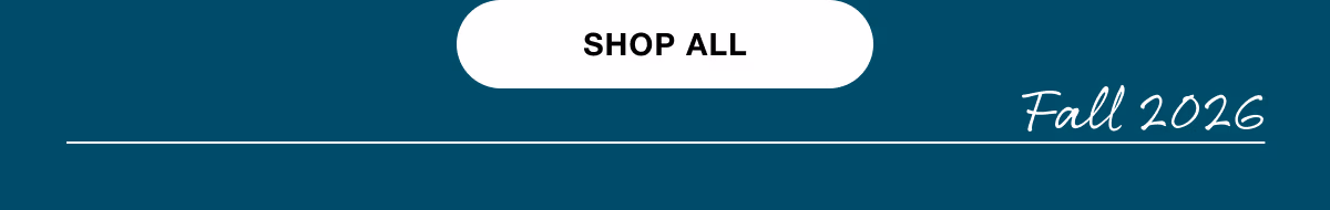 Shop All. Fall 2026