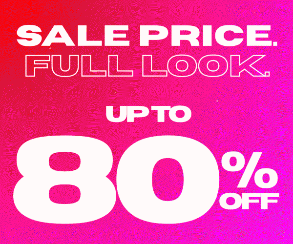 SALE PRICE. FULL LOOK. UP TO 80% OFF