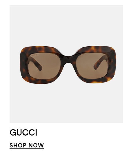 GUCCI - SHOP NOW >