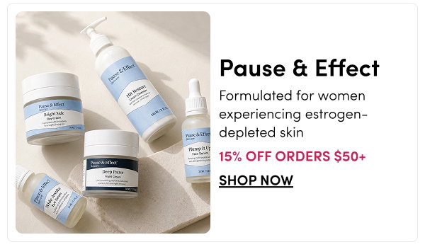 Pause & Effect | Formulated for women experiencing estrogen-depleted skin – 15% Off Orders $50+