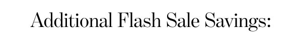 Additional Flash Sale Savings:
