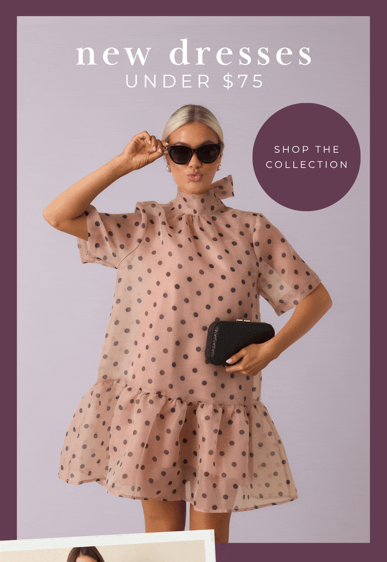 "New dresses under $75. Shop the Collection."