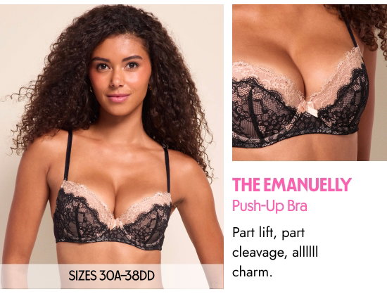 The Emanuelly Push-Up Bra. SIZES 30A–38DD. Part lift, part cleavage, all charm.