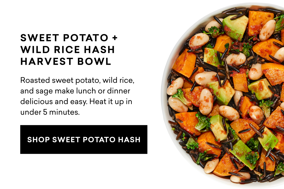 Sweet Potato + Wild Rice Hash: Roasted sweet potato, wild rice, and sage make lunch or dinner delicious and easy. Heat it up in under 5 minutes.