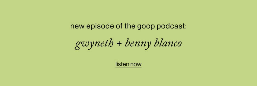 Gwyneth + benny blanco