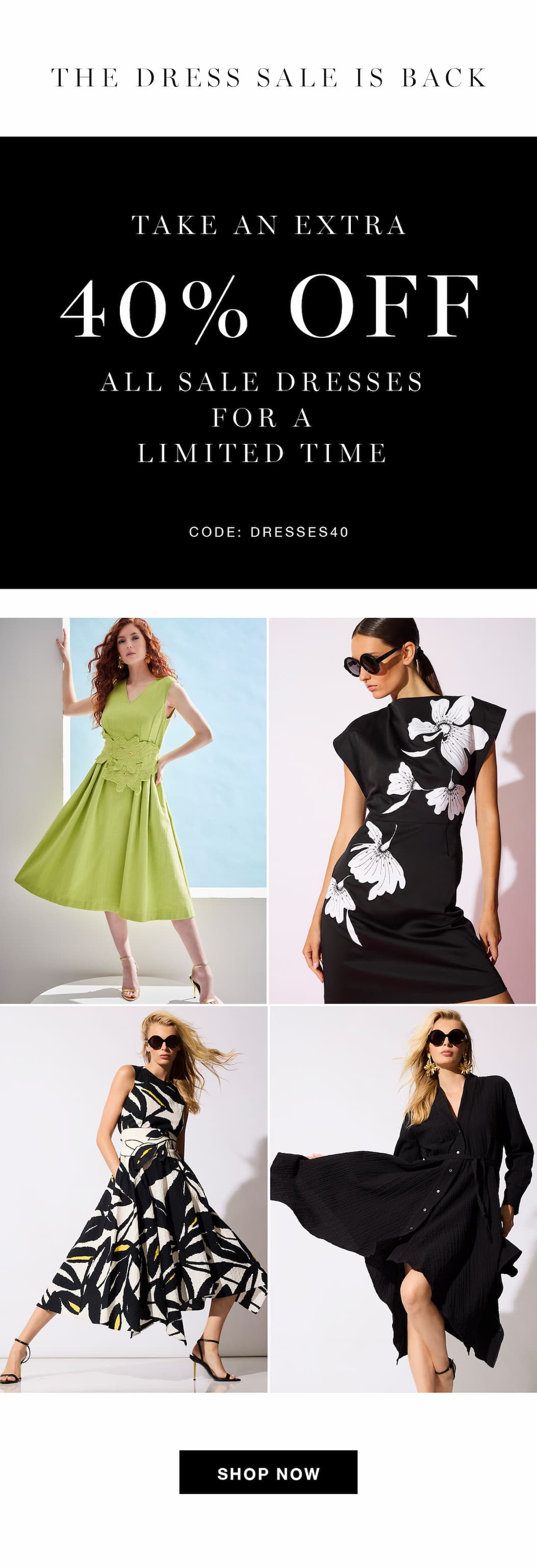 Extra 40% Off Sale Dresses! Use code DRESSES40