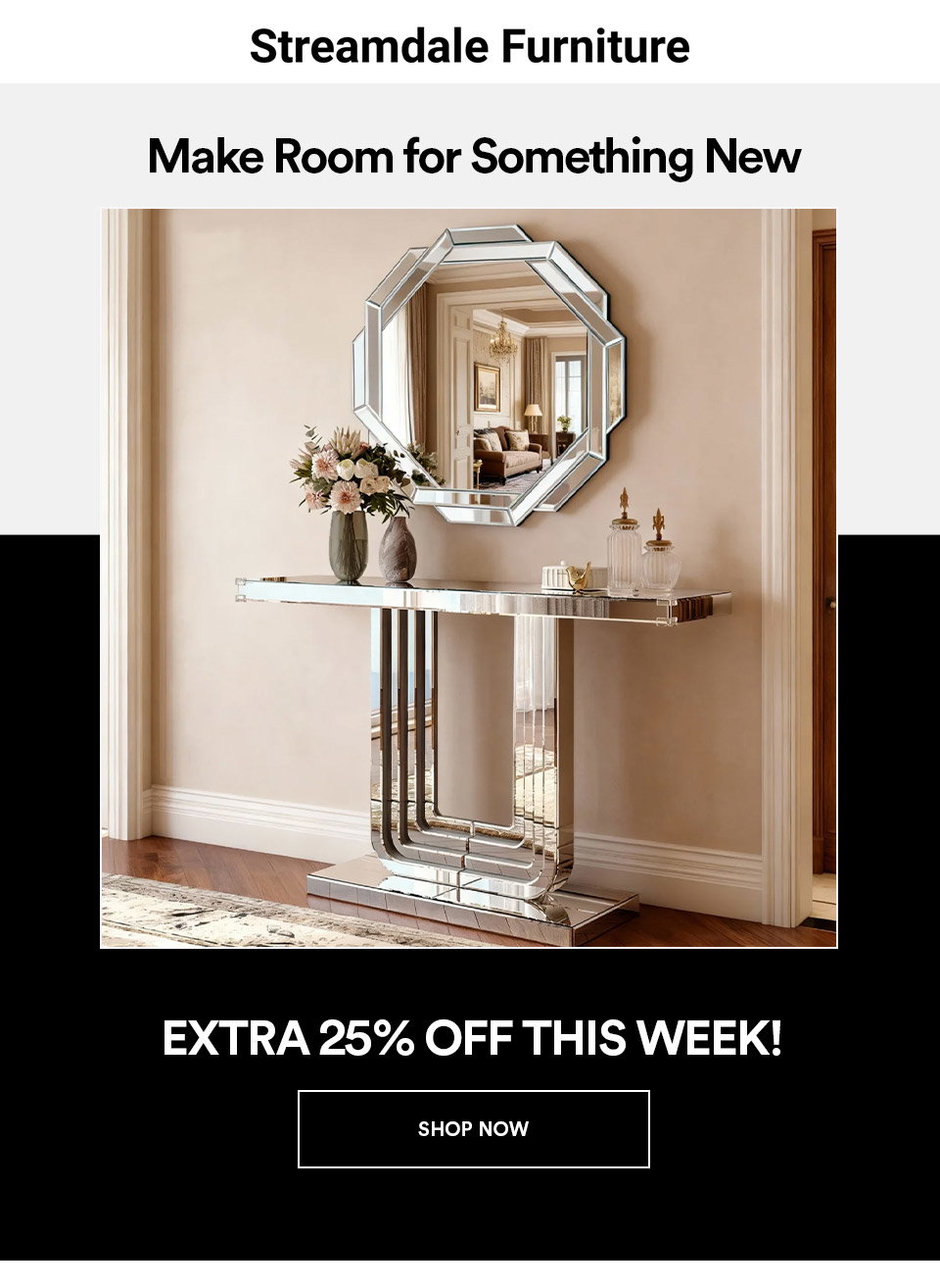 Streamdale furniture - Make room for something new - EXTRA 25% OFF THIS WEEK! SHOP NOW >
