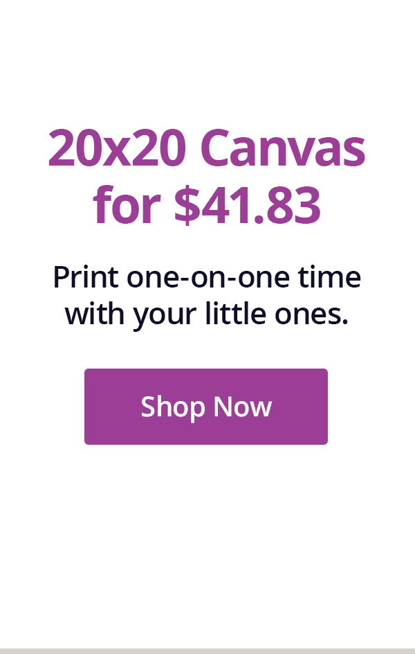 Print one-on-one time with your little ones. Shop Now