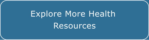 Explore More Health Resources