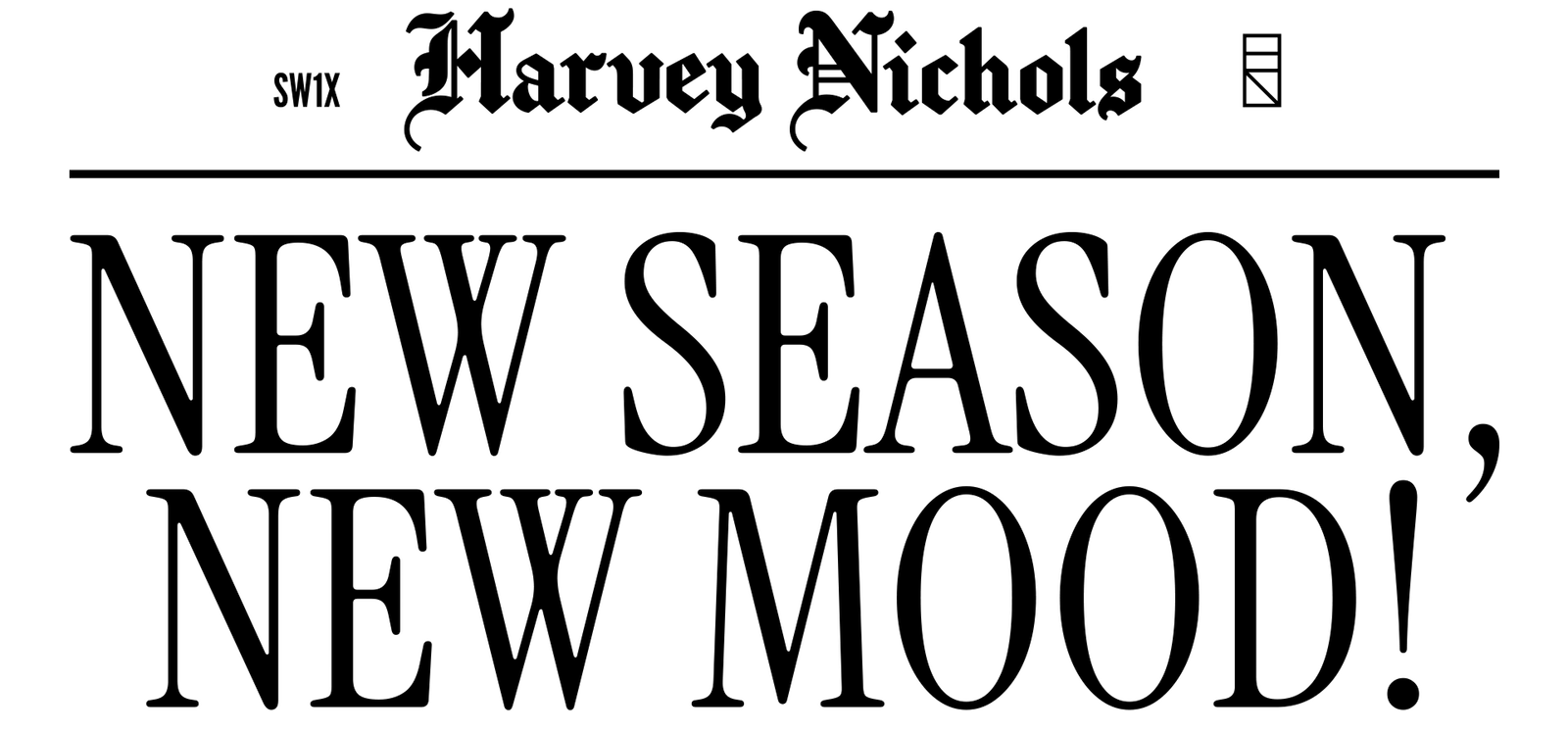Harvey Nichols New Season New Mood text