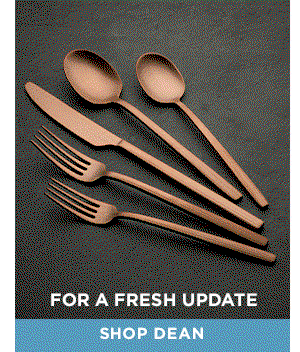 FOR A FRESH UPDATE  SHOP DEAN