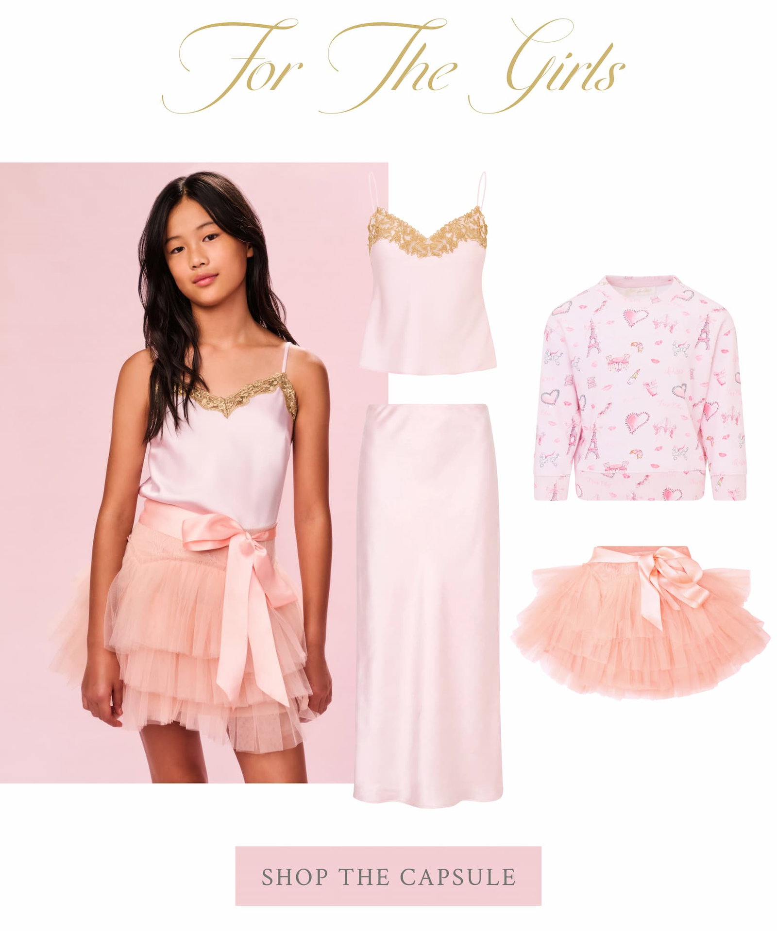 For The Girls <SHOP THE CAPSULE>