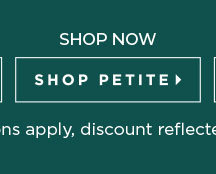 Shop Petite Now