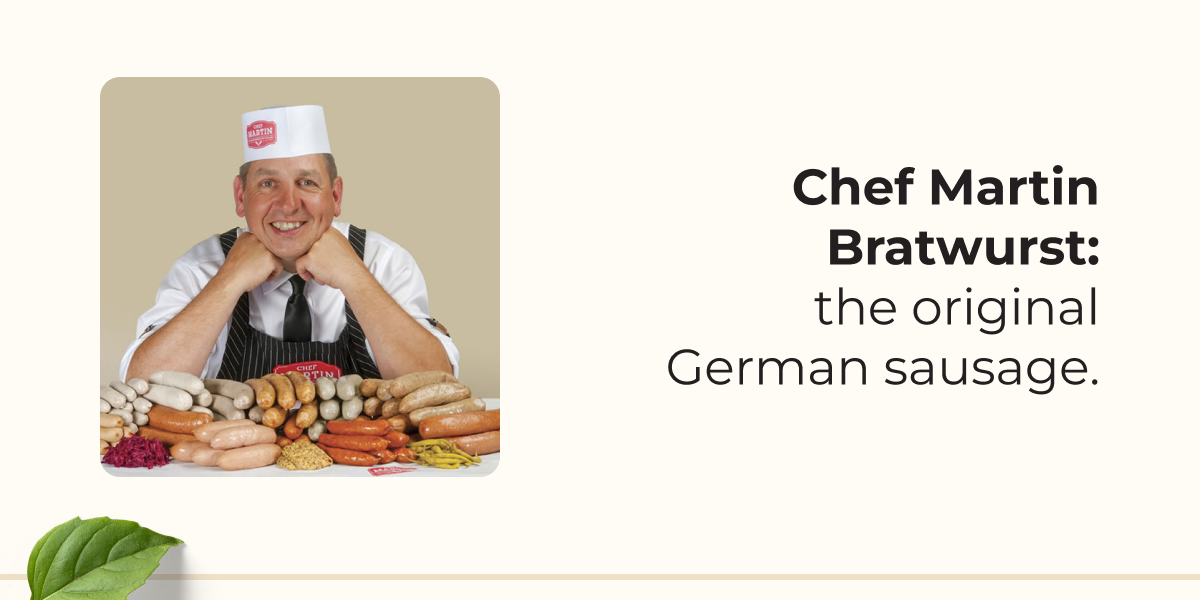 Chef Martin Bratwurst: the original German sausage.