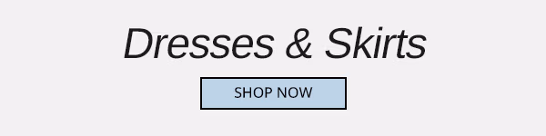 Dresses & Skirts