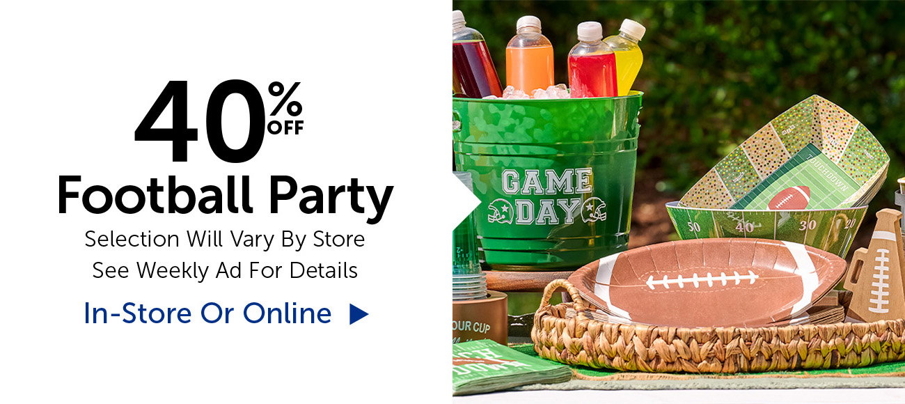 40% Off Football Party - Selection Will Vary By Store