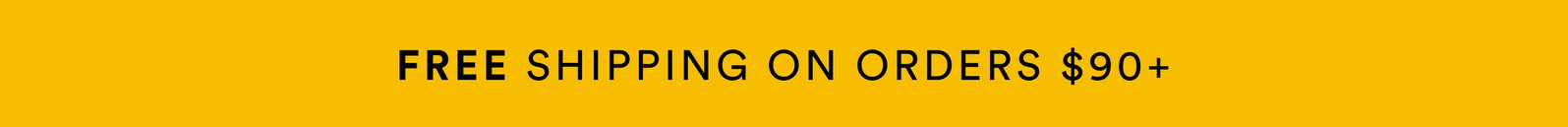 Free Shipping on Orders $90+