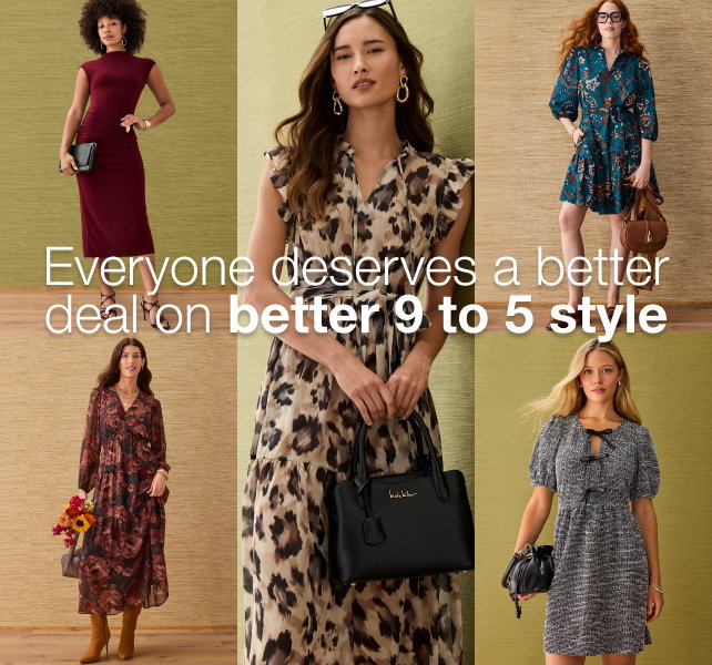 Everyone deserves a better deal on better 9 to 5 style