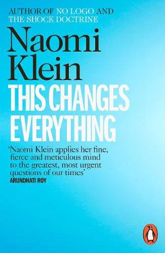 This Changes Everything by Naomi Klein