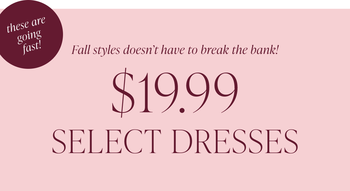 Dresses $29.99 & Under