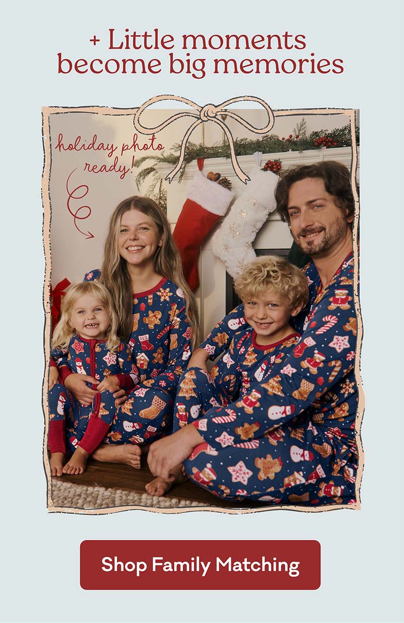 + Little moments become big memories | holiday photo ready! | Shop Family Matching